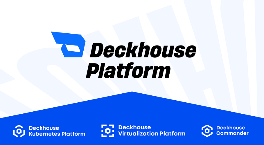 «Флант» представляет Deckhouse Platform — единую платформу для любых нагрузок и любой инфраструктуры фото: «Флант» представляет Deckhouse Platform — единую платформу для любых нагрузок и любой инфраструктуры